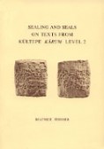 Sealings and Seals on Texts from Kültepe Kārum Level 2